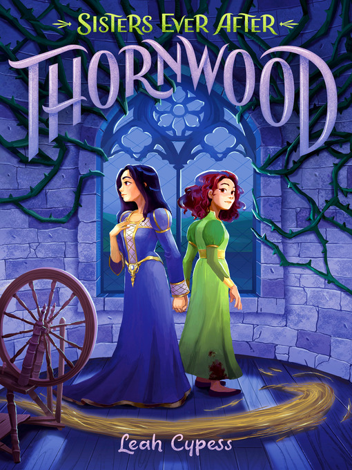 Title details for Thornwood by Leah Cypess - Available